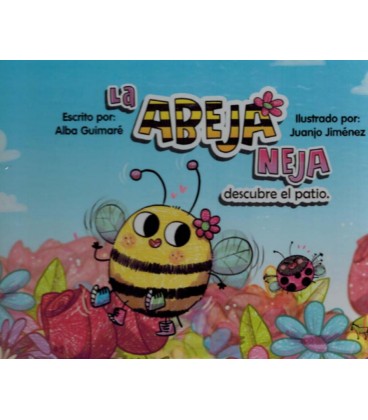 LA ABEJA NEJA DESCUBRE EL PATIO