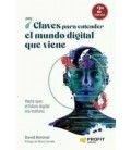 7 CLAVES PARA ENTENDER EL MUNDO DIGITAL QUE VIENE (2 EDICION)