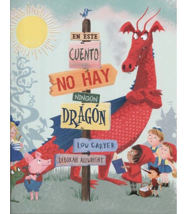 EN ESTE CUENTO NO HAY NINGUN DRAGON