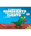 EL DINOSAURIO HAMBRIENTO QUE CASI SE ZAMPA UN CUENTO
