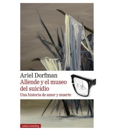ALLENDE Y EL MUSEO DEL SUICIDIO