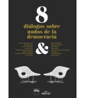 8 DIALOGOS SOBRE NUDOS DE LA DEMOCRACIA