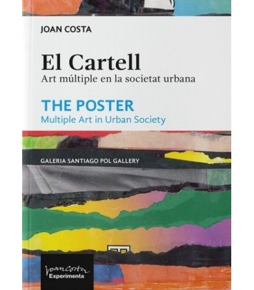EL CARTELL. ART MULTIPLE EN LA SOCIETAT URBANA.