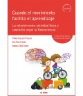 CUANDO EL MOVIMIENTO FACILITA EL APRENDIZAJE