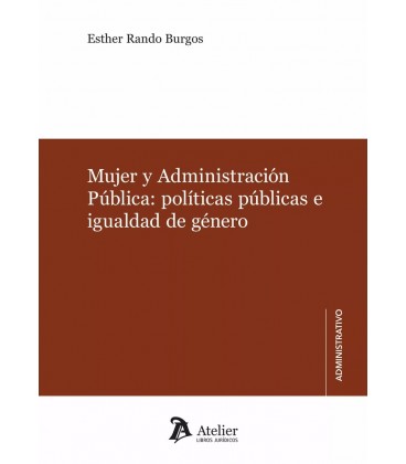 MUJER Y ADMINISTRACION PUBLICA POLITICAS PUBLICAS E IGUALDAD DE GENERO