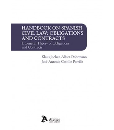 HANDBOOK ON SPANISH CIVIL LAW OBLIGATIONS AND CONTRACTS VOLUME I GENER
