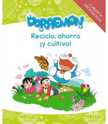 RECICLO AHORRO ¡Y CULTIVO! CON DORAEMON
