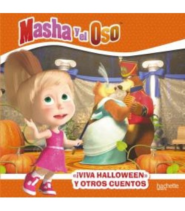 ¡VIVA HALLOWEN! Y OTROS CUENTOS. MASHA Y EL OSO