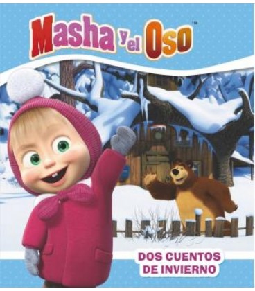 DOS CUENTOS DE INVIERNO. MASHA Y EL OSO