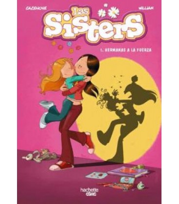 LAS SISTERS 1. HERMANAS A LA FUERZA