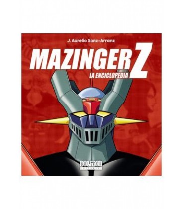 MAZINGER Z LA ENCICLOPEDIA