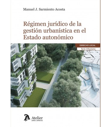 REGIMEN JURIDICO DE LA GESTION URBANISTICA EN EL ESTADO AUTONOMICO