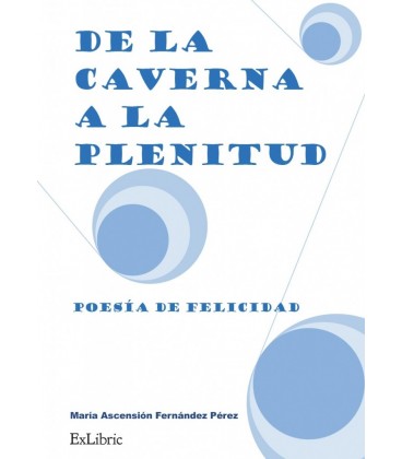 DE LA CAVERNA A LA PLENITUD