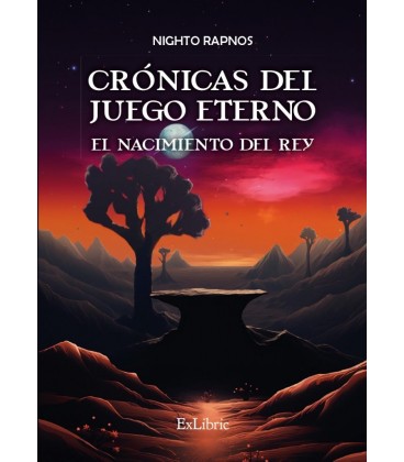 CRONICAS DEL JUEGO ETERNO EL NACIMIENTO DEL REY