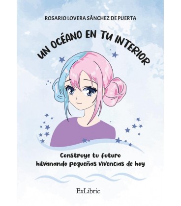 UN OCEANO EN TU INTERIOR CONSTRUYE TU FUTURO HILVANANDO PEQUEÑAS VIVEN
