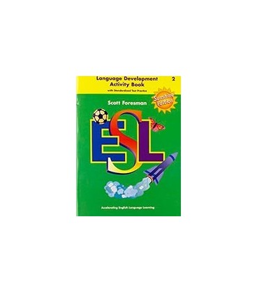 SCOTT FORESMAN ESL GRADE 2 LANGUAGE DEVELOPMENT ACTIVITY BOOK
