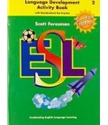 SCOTT FORESMAN ESL GRADE 2 LANGUAGE DEVELOPMENT ACTIVITY BOOK