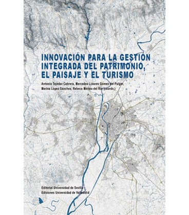 INNOVACION PARA LA GESTION INTEGRADA DEL PATRIMONIO EL PAISAJE Y EL TU