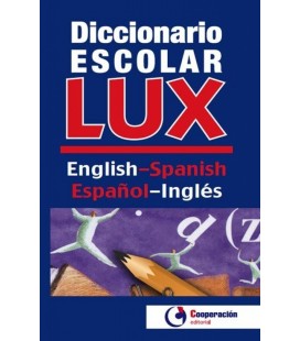 DICCIONARIO ESCOLAR LUX INGLES ESPAÑOL ESPAÑOL INGLES
