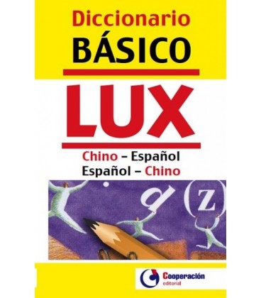 DICCIONARIO BASICO LUX CHINO ESPAÑOL ESPAÑOL CHINO