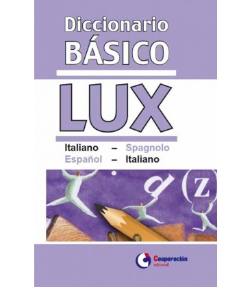 DICCIONARIO BASICO LUX ITALIANO ESPAÑOL ITALIANO ESPAÑOL
