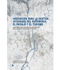 INNOVACION PARA LA GESTION INTEGRADA DEL PATRIMONIO EL PAISAJE Y EL TU