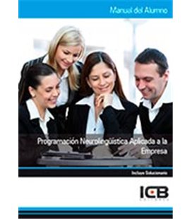 PROGRAMACION NEUROLINGÜISTICA APLICADA A LA EMPRESA