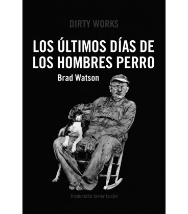 ULTIMOS DIAS DE LOS HOMBRES PERRO