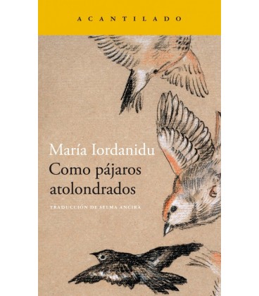 COMO PAJAROS ATOLONDRADOS