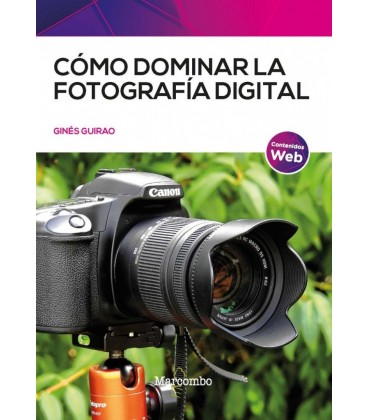 COMO DOMINAR LA FOTOGRAFIA DIGITAL