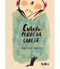 CUANDO PERDI LA CABEZA