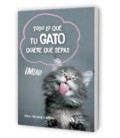 TODO LO QUE TU GATO QUIERE QUE SEPAS
