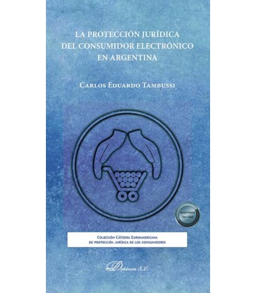 LA PROTECCION JURIDICA DEL CONSUMIDOR ELECTRONICO EN ARGENTINA