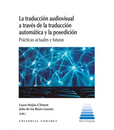 LA TRADUCCION AUDIOVISUAL A TRAVES DE LA TRADUCCION AUTOMATICA Y LA PO