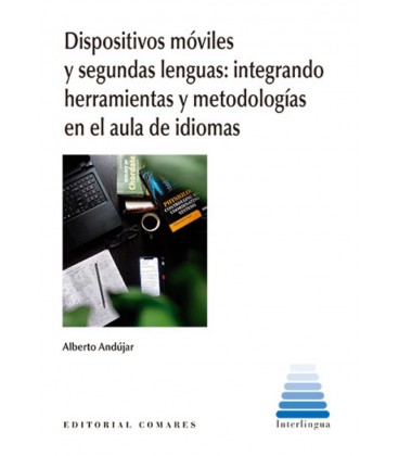 DISPOSITIVOS MOVILES Y SEGUNDAS LENGUAS INTEGRANDO HERRAMIENTAS Y METO