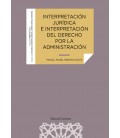 INTERPRETACION JURIDICA E INTERPRETACION DEL DERECHO POR LA ADMINISTRA