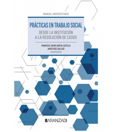 PRACTICAS EN TRABAJO SOCIAL DESDE LA INSTITUCION A LA RESOLUCION DE C