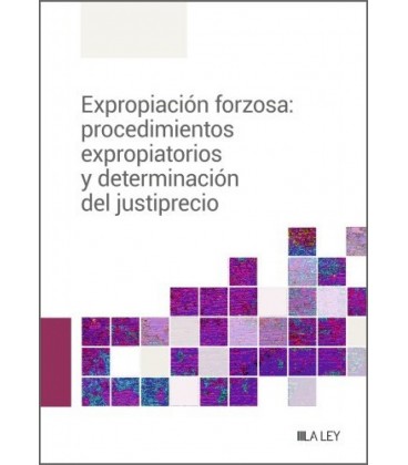 EXPROPIACION FORZOSA PROCEDIMIENTOS EXPROPIATORIOS Y DETERMINACION DEL