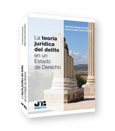 LA TEORIA JURIDICA DEL DELITO EN UN ESTADO DE DERECHO