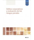 DELITOS CORPORATIVOS Y EVALUACION DE LOS RIESGOS PENALES