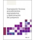 EXPROPIACION FORZOSA PROCEDIMIENTOS EXPROPIATORIOS Y DETERMINACION DEL