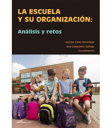LA ESCUELA Y SU ORGANIZACION ANALISIS Y RETOS