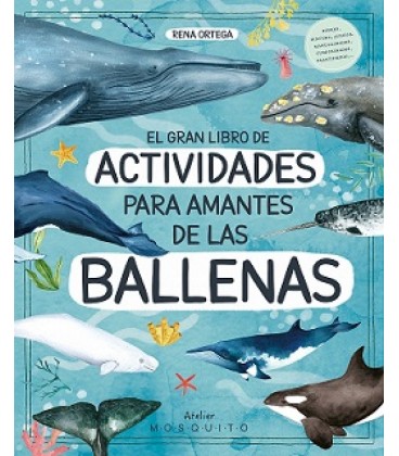 GRAN LIBRO DE ACTIVIDADES PARA AMANTES DE LAS BALLENAS EL