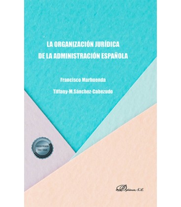 LA ORGANIZACION JURIDICA DE LA ADMINISTRACION ESPAÑOLA