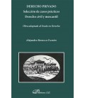 DERECHO PRIVADO SELECCION DE CASOS PRACTICOS DERECHO CIVIL Y MERCANTIL