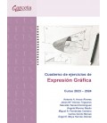 CUADERNOS DE EJERCICIOS DE EXPRESION GRAFICA CURSO 2023 2024