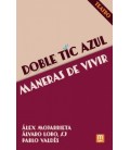 DOBLE TIC AZUL MANERAS DE VIVIR