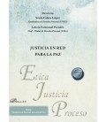 JUSTICIA EN RED PARA LA PAZ ETICA JUSTICIA PROCESO
