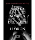 BAJO LA SOMBRA DEL SAUCE LLORON