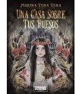 UNA CASA SOBRE TUS HUESOS